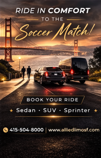 SUV Sprinter & Limo Booking for Soccer Matches in San Francisco | Bay Area Luxury Ride